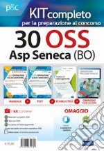 30 OSS ASP Seneca (Bo). Kit completo per la preparazione al concorso. Con Contenuto digitale per accesso on line libro