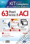 Kit completo per la preparazione al concorso 63 posti nell'ACI (area B). Manuale di preparazione, test di verifica online e simulazioni d'esame libro