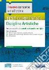 Il nuovo concorso a cattedra. Test commentati Discipline artistiche. Ampia raccolta di quesiti a risposta multipla. Classi A01, A17, A54. Con software di simulazione libro