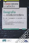 Geografia nella scuola secondaria. Manuale per la preparazione alle prove scritte e orali. Classi di concorso A21, A22, A12, A11, A13. Con aggiornamento online libro di Cassimatis M. (cur.)