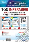 Kit completo per la preparazione al concorso 160 infermieri AOU S. Giovanni di Dio e Ruggi D'Aragona - Salerno: Manuale dei concorsi per infermiere-I test dei concorsi per infermiere. Con e-book. Con software di simulazione. Con Video libro