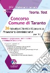 Concorso Comune di Taranto. 26 Istruttori direttivi economico finanziario amministrativi. Manuale di preparazione, test di verifica e simulazioni delle prove. Con software di simulazione libro