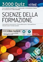 EdiTEST. Scienze della formazione. 3000 quiz. Ampia raccolta di quesiti tratti da prove reali e 10 simulazioni d'esame per la preparazione ai test di accesso. Con software di simulazione. Con Contenuto digitale per accesso on line libro