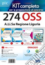 Kit concorso 274 OSS A.Li.Sa Regione Liguria. Manuali per la preparazione a tutte le prove di selezione. Con e-book. Con software di simulazione libro