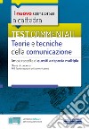 Il nuovo concorso a cattedra. Test commentati Teorie e tecniche della comunicazione. Ampia raccolta di quesiti a risposta multipla. Classe A65. Con software di simulazione libro di Gazzillo Ferdinando