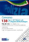 Concorso 138 agenti polizia locale Emilia Romagna. Manuale e test di cultura generale e ragionamento logico per la prova di preselezione. Con software di simulazione libro