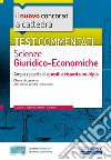 Il nuovo concorso a cattedra. Test commentati Scienze giuridiche ed economiche. Ampia raccolta di quesiti a risposta multipla. Classe A46. Con software di simulazione libro