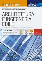 EdiTEST. Architettura e ingegneria edile. Nozioni teoriche ed esercizi commentati per la preparazione ai test di accesso. Con ebook. Con software di simulazione libro