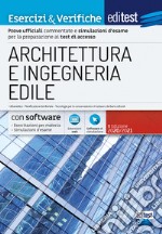 EdiTEST. Architettura e ingegneria edile. Nozioni teoriche ed esercizi commentati per la preparazione ai test di accesso. Con software di simulazione libro