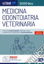 Test ammissione Medicina, Odontoiatria, Veterinaria 2022: raccolta di 12.000 quiz. Con software di simulazione libro