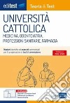 Università Cattolica test ammissione Medicina, Odontoiatria, Professioni Sanitarie e Farmacia: manuale di teoria & test. Con ebook. Con software di simulazione libro