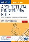 Architettura e ingegneria edile: manuale di teoria e test. Con ebook. Con software di simulazione libro