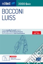 Editest. Bocconi Luiss. 3000 quiz. Ampia raccolta di quesiti tratti da prove reali e 10 simulazioni d'esame per la preparazione ai test di accesso. Con software di simulazione libro