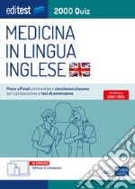 EdiTEST. Medicina in lingua inglese. 2000 quiz. Prove ufficiali commentate e simulazioni d'esame per la preparazione ai test di ammissione. Con software di simulazione online libro