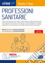 EdiTEST. Professioni sanitarie. Teoria & test. Nozioni teoriche ed esercizi commentati per la preparazione ai test di accesso. Con software di simulazione libro