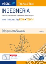 EdiTEST. Ingegneria. Teoria & test. Nozioni teoriche ed esercizi commentati per la preparazione ai test di accesso. Valido per il Test Cisia TOLC-I. Con software di simulazione libro