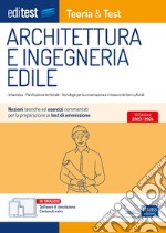 EdiTEST. Architettura e ingegneria edile. Nozioni teoriche ed esercizi commentati per la preparazione ai test di accesso. Con software di simulazione libro