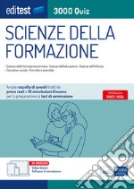 EdiTEST. Scienze della formazione. 3000 quiz. Ampia raccolta di quesiti tratti da prove reali e 10 simulazioni d'esame per la preparazione ai test di accesso. Con software di simulazione libro