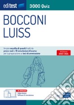 Editest. Bocconi Luiss. 3000 quiz. Ampia raccolta di quesiti tratti da prove reali e 10 simulazioni d'esame per la preparazione ai test di accesso. Con software di simulazione libro