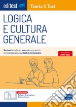 EdiTEST. Logica e cultura generale. Teoria & test. Nozioni teoriche ed esercizi commentati per la preparazione ai test di ammissione. Con e-book. Con software di simulazione libro