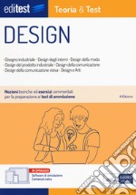 EdiTEST. Design. Teoria & test. Nozioni teoriche ed esercizi commentati per la preparazione ai test di accesso. Con e-book. Con software di simulazione libro