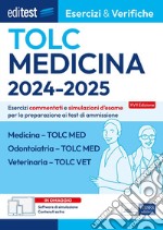 Editest TOLC Medicina, Odontoiatria, Veterinaria Esercizi & Verifiche. Esercizi commentati e simulazioni d'esame per la preparazione ai test di ammissione. Con software di simulazione libro