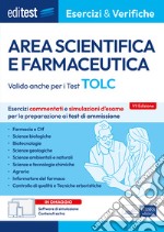 Editest. Area scientifica e farmaceutica. Esercizi commentati e simulazioni d'esame per la preparazione ai test di ammissione. Valido anche per i Test TOLC. Con espansione online. Con software di simulazione libro