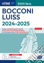 Editest. Bocconi Luiss. 3000 quiz. Ampia raccolta di quesiti tratti da prove reali e 10 simulazioni d'esame per la preparazione ai test di accesso. Con software di similazione libro