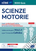 EdiTEST. Scienze motorie. 3000 quiz. Ampia raccolta di quesiti tratti da prove reali e 10 simulazioni d'esame per la preparazione ai test di accesso. Con software di simulazione libro