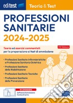 EdiTEST. Professioni sanitarie. 2024-2025. Teoria & test. Teoria ed esercizi commentati per la preparazione ai test di ammissione. Con software di simulazione libro