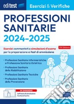 EdiTest Professioni sanitarie. Esercizi & Verifiche. Prove ufficiali e simulazioni d'esame commentate per la preparazione ai test di accesso. Con software di simulazione libro