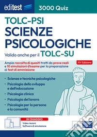 EdiTEST. Scienze psicologiche. 3000 Quiz. Ampia raccolta di quiz tratti da prove reali e 10 simulazioni per la preparazione ai test di ammissione. Con software di simulazione online e videolezioni libro