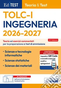 EdiTEST. Ingegneria TOLC-I teoria & test. Teoria ed esercizi commentati per la preparazione ai test di ammissione. Con software di simulazione libro