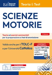 EdiTEST. Scienze motorie. Teoria & test. Teoria ed esercizi commentati per la preparazione ai test di ammissione. Con software di simulazione libro