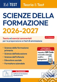 EdiTEST. Scienze della formazione. Teoria ed esercizi commentati per la preparazione ai test di ammissione. Con software di simulazione libro