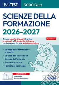 EdiTEST. Scienze della formazione. 3000 quiz. Ampia raccolta di quesiti tratti da prove reali e 10 simulazioni d'esame. Con software di simulazione libro