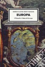 Europa. I filosofi e l'idea d'Europa libro