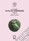 Un altro Parmenide. Vol. 2 libro di Rossetti Livio