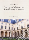 Jacques Maritain. L'umanesimo integrale e il neotomismo libro di Berlato Roberto
