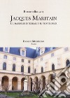 Jacques Maritain. L'umanesimo integrale e il neotomismo libro