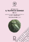 Il teatro di Dioniso. Vol. 1: La tragedia attica secondo Aristotele. Focus sui tragici minori libro