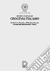 Crocevia italiano. Nel labirinto filosofico di Massimo Cacciari e in altri labirinti dell'Italian Theory libro di Cantarano Giuseppe