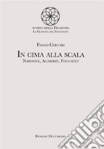 In cima alla scala. Nardone, Agamben, Foucault libro