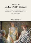 La famiglia Nellis. Una storia d'amore e di passione politica nella campagna toscana lungo il ventennio libro