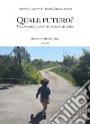 Quale futuro? Una società con i tempi al femminile libro di Colaiacovo Anna Collevecchio Luigi