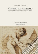 Contro il nichilismo. La scommessa atea e umanista di Sisifo