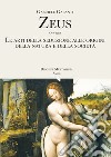 Zeus ovvero le arti della seduzione alle origini della natura e della società libro
