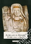 Aureliano e Zenobia. L'Imperatore e la Regina libro
