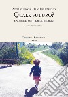 Quale futuro? Una società con i tempi al femminile. Nuova ediz. libro