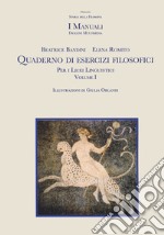 Quaderno di esercizi filosofici. Per i licei linguistici. Con espansione online